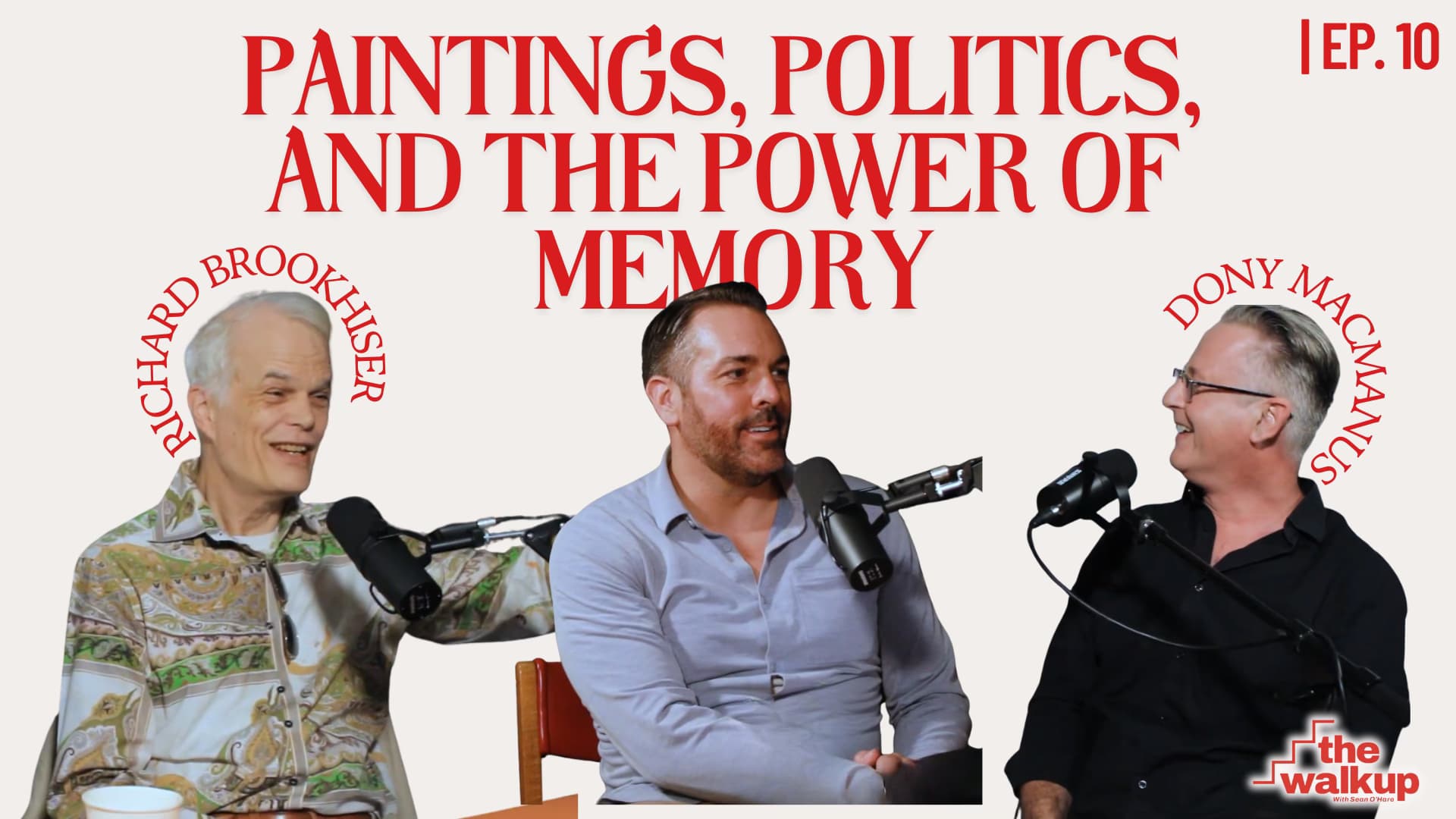 Paintings, Politics, and the Power of Memory (Richard Brookhiser & Dony MacManus) | Ep. 10