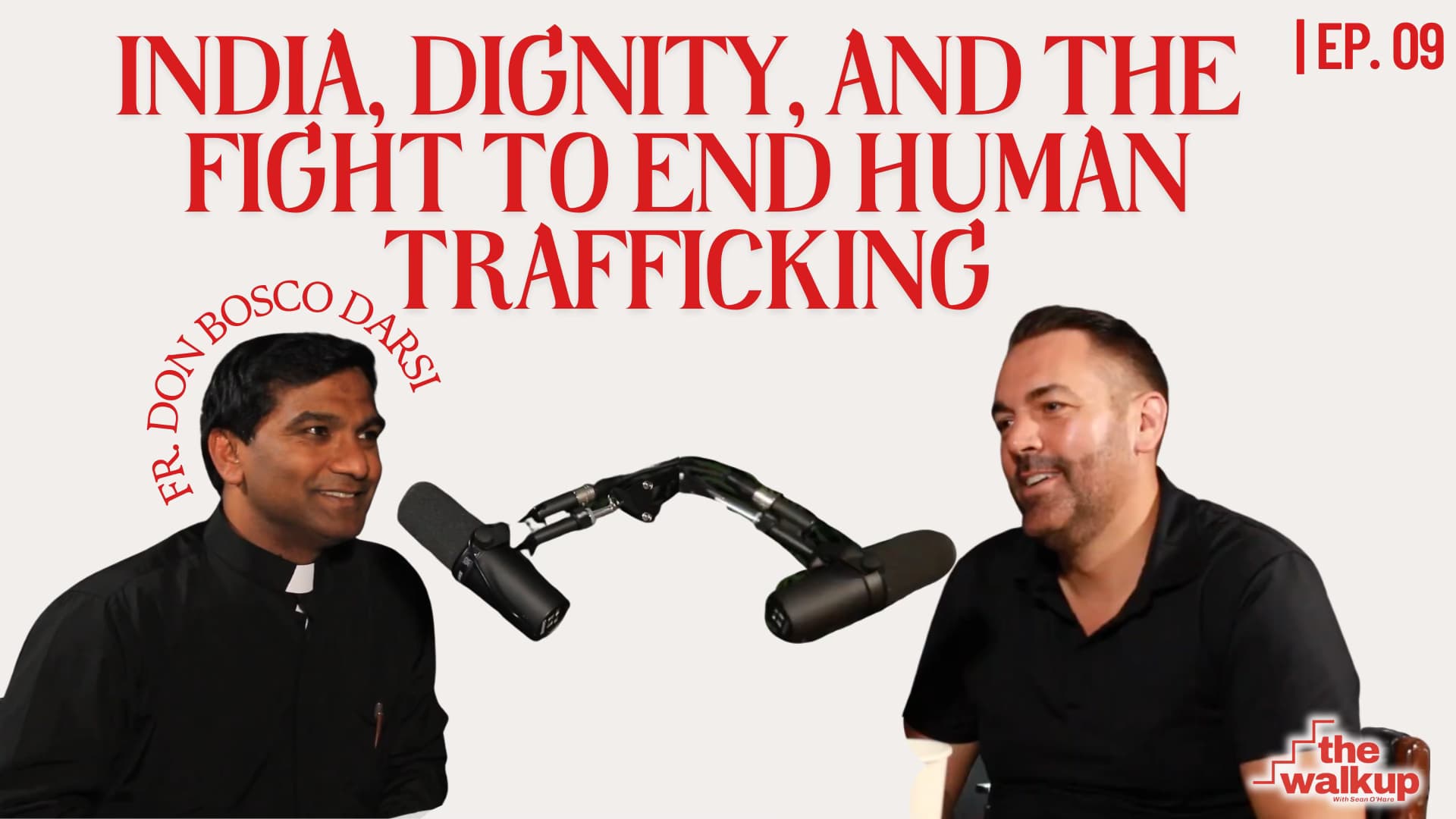 India, Dignity, and the Fight to End Human Trafficking (Father Don Bosco Darsi) | Ep. 09