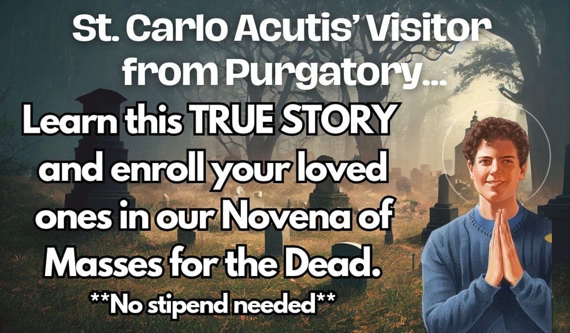 WHEN CARLO WAS 4, GUESS WHO VISITED HIM FROM PURGATORY?